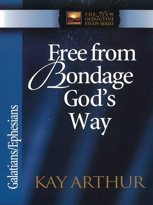 Title details for Free from Bondage God's Way by Kay Arthur - Available